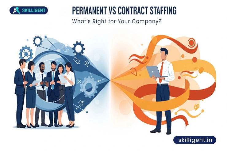 Permanent vs Contract Staffing: What’s Right for Your Company?